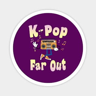 K-Pop is Far Out on a retro boombox Magnet